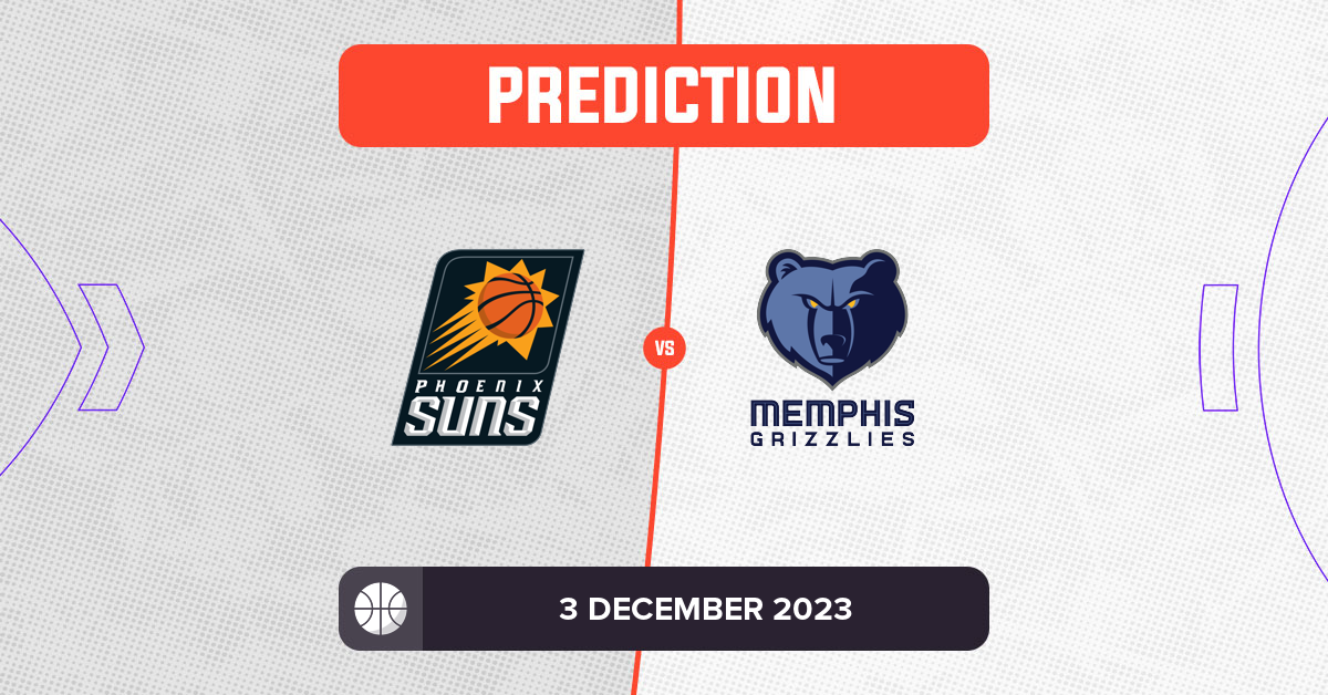 Suns vs Grizzlies Prediction and NBA Tips 3 December 2023