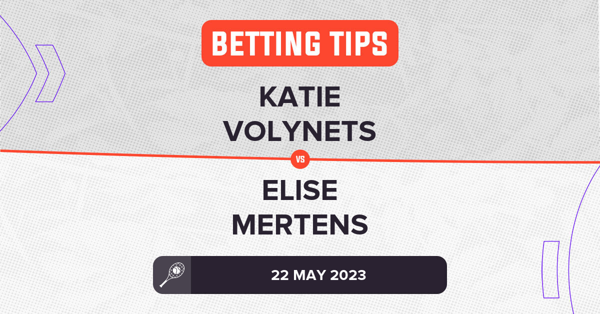 Katie Volynets vs Elise Mertens: Prediction - WTA Strasbourg 2023