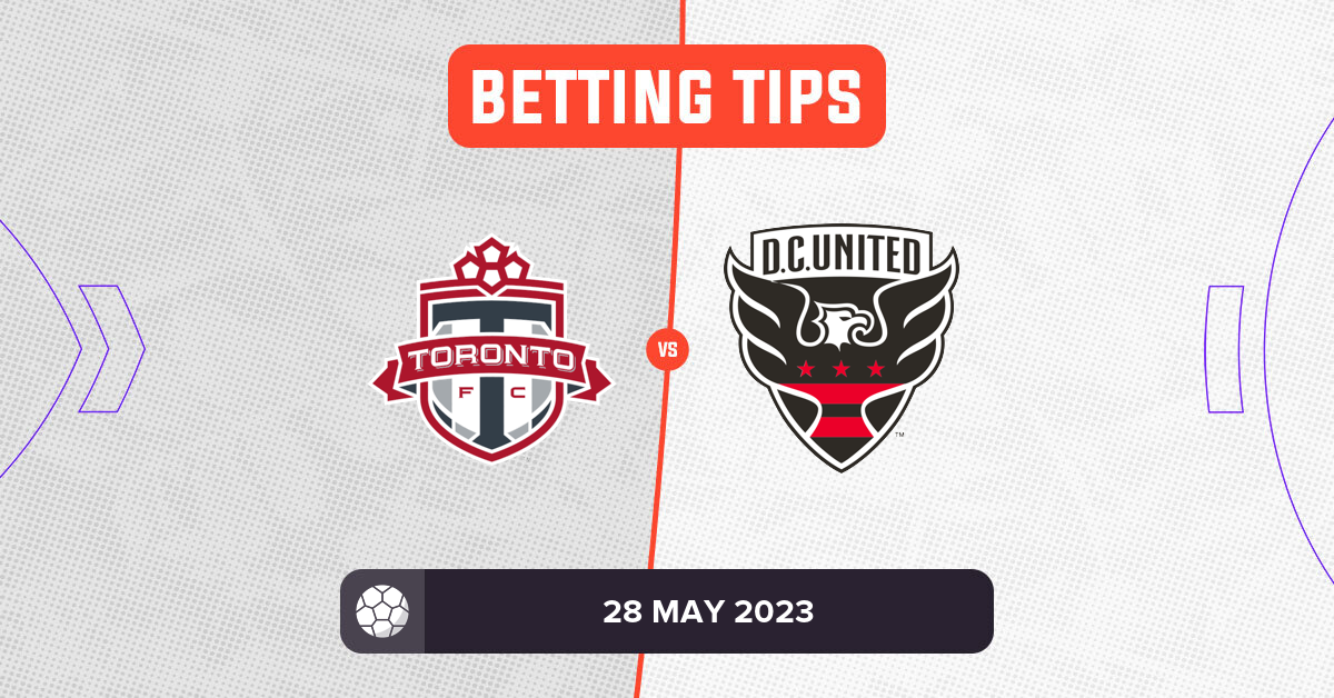 Toronto FC vs D.C. United Prediction and Tips 28 May 2023