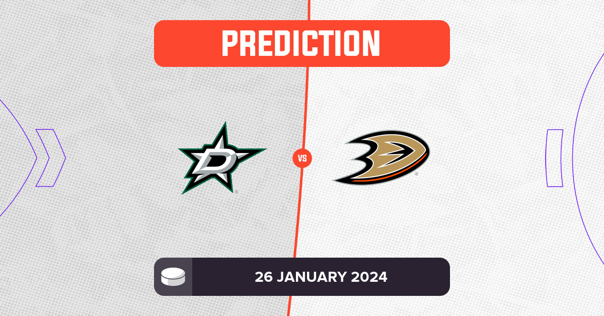 Stars vs Ducks Prediction and NHL Tips - 26 January 2024