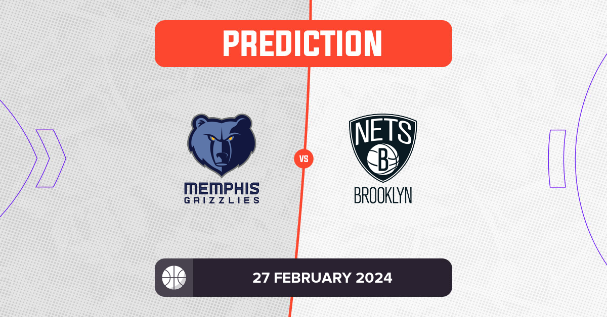 Grizzlies vs Nets Prediction and NBA Tips 27 February 2024