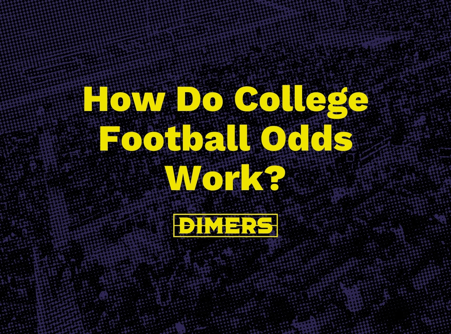 How do College Football Odds work