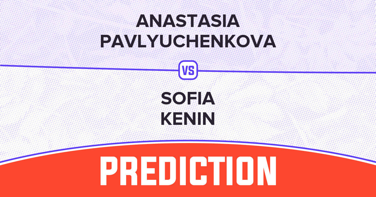 Anastasia Pavlyuchenkova vs Sofia Kenin Prediction WTA Abu Dhabi Open