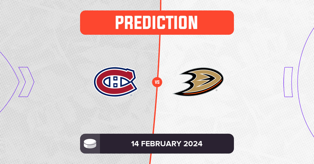 Canadiens vs Ducks Prediction and NHL Tips - 14 February 2024