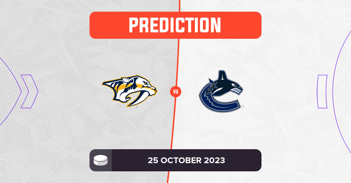 Predators vs Canucks Prediction and NHL Tips - 25 October 2023