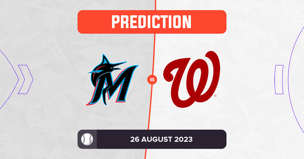 Marlins vs Nationals Prediction and MLB Tips 26 August 2023