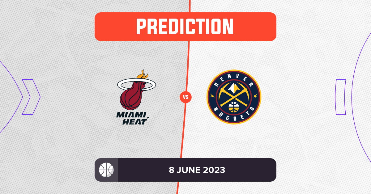 Heat vs Nuggets Game 3 Prediction and Tips 8 June 2023