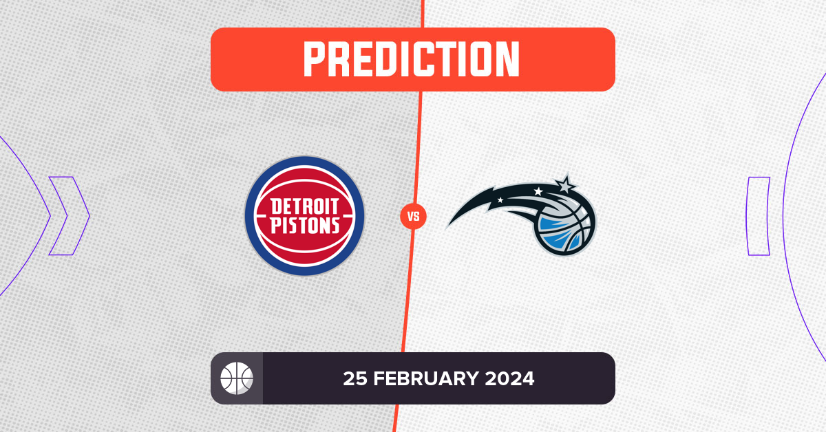 Pistons vs Magic Prediction and NBA Tips - 25 February 2024