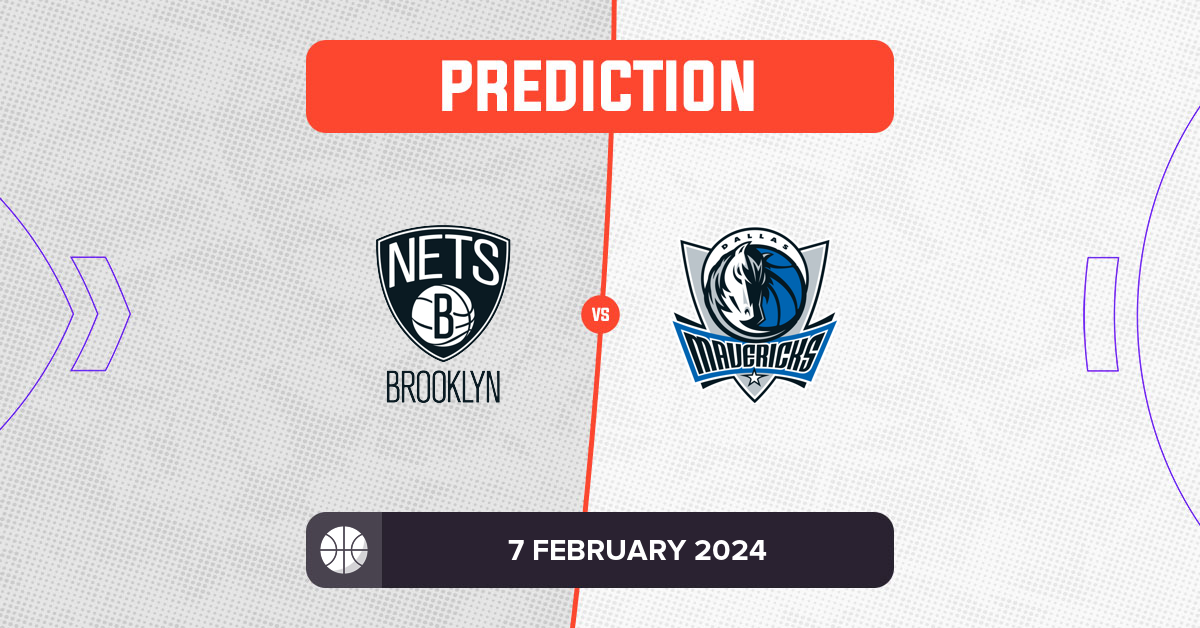 Nets vs Mavericks Prediction and NBA Tips 7 February 2024