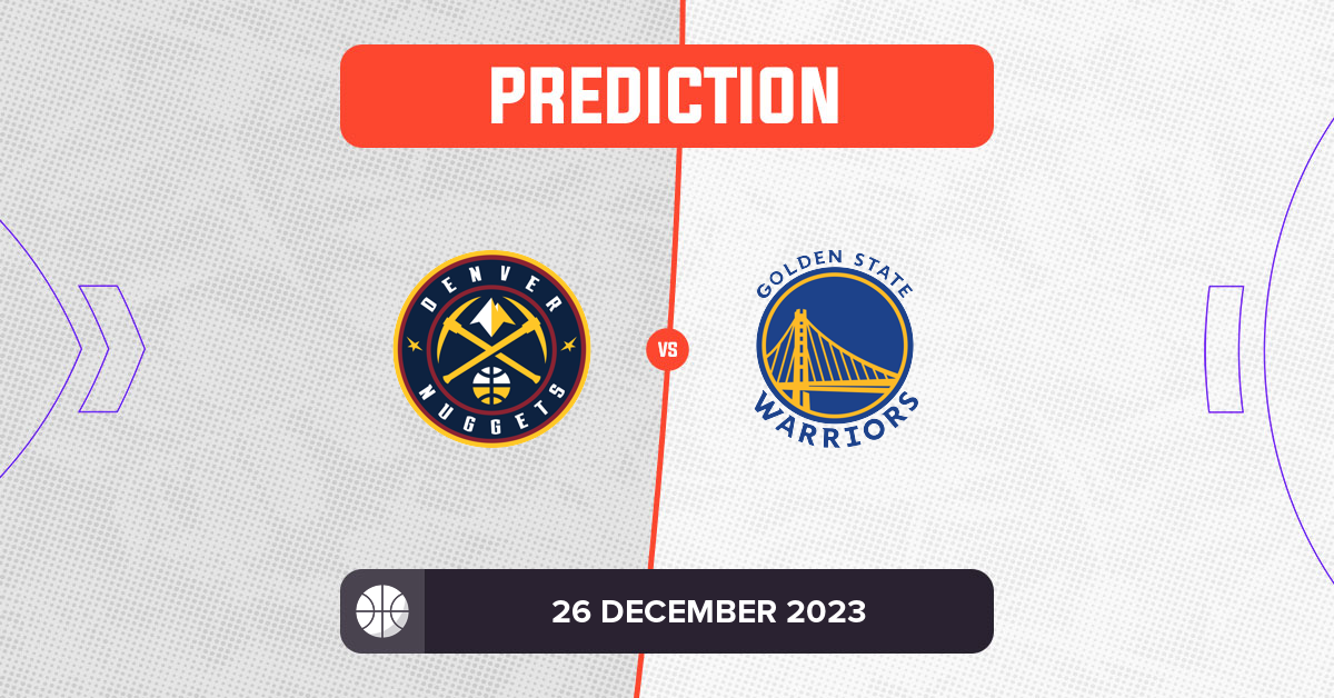 Nuggets vs Warriors Prediction and NBA Tips 26 December 2023