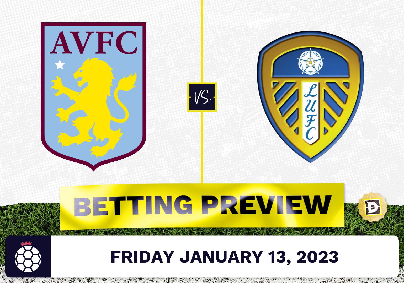 Aston Villa vs. Leeds Prediction and Odds Jan 13, 2023