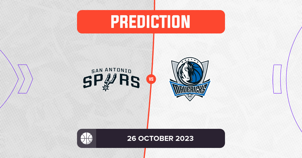 Spurs vs Mavericks Prediction and NBA Tips - 26 October 2023