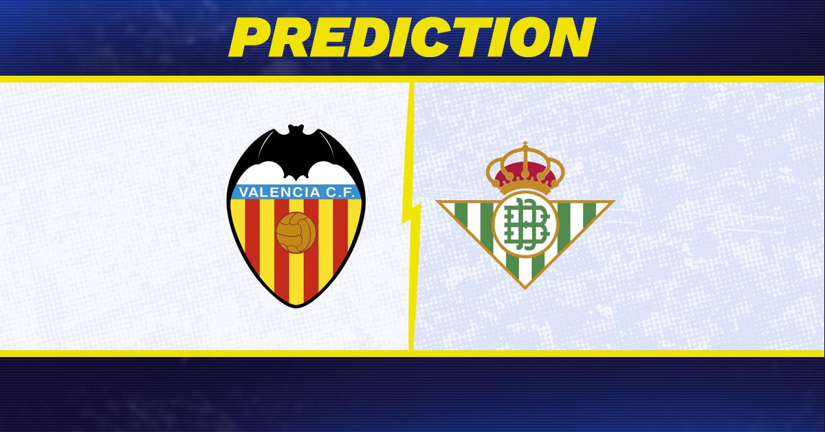 Valencia vs. Real Betis Prediction, Odds, La Liga Picks [11/23/2024]
