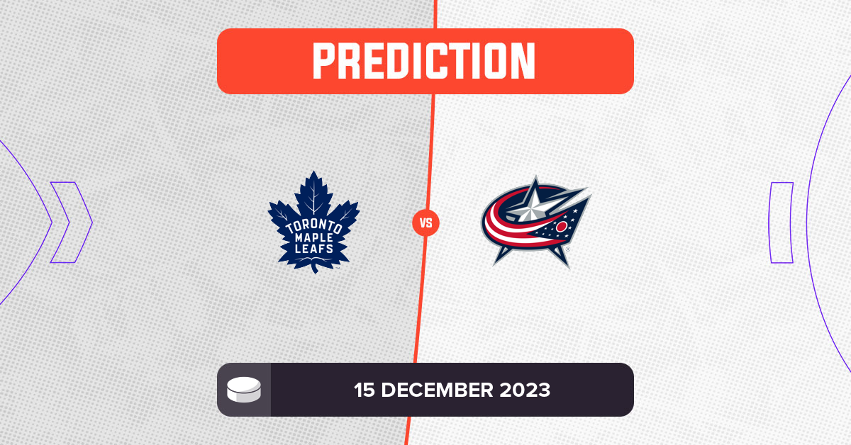Maple Leafs vs Blue Jackets Prediction and NHL Tips - 15 December 2023