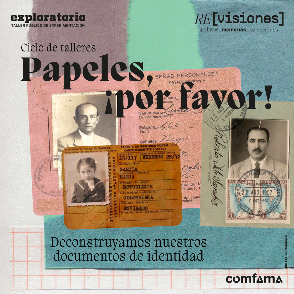 Ilustración. Sobre un fondo de colores aparecen tres documentos de identidad con formatos diversos pertenecientes a cinco personas distintas. Cada uno tiene la fotografía y datos como nombre, año de nacimiento, cabello, estatura. En el centro de la imagen texto que dice: "Ciclo de talleres. Papeles, ¡por favor! Deconstruyamos nuestros documentos de identidad".