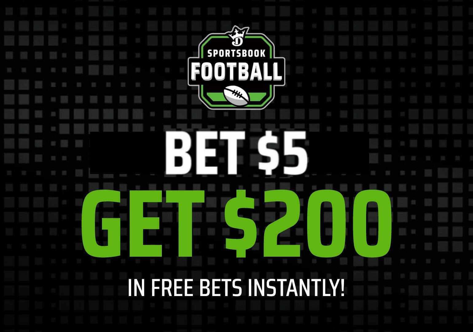NFL Week 2 DraftKings Promo Code: New Users Score An Instant $200 Bonus