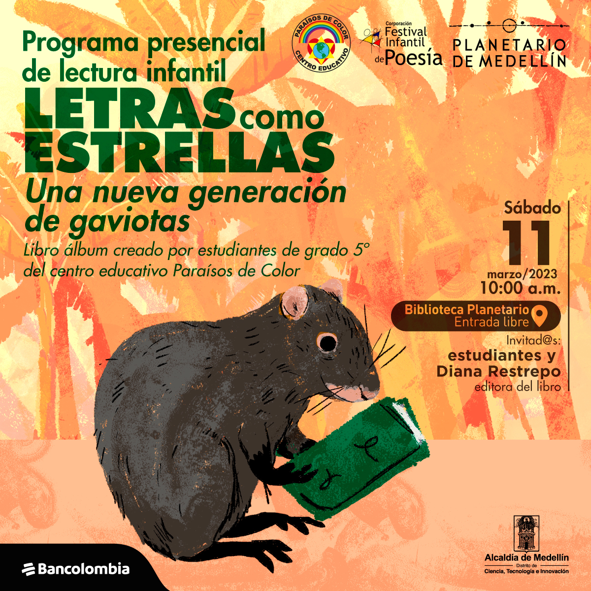 Ilustración. En la parte inferior un ñeque de perfil, un animal con forma de roedor, de color gris con naríz y orejas pequeñas y rosadas. El ñeque mira fijamente un libro color verde que sostiene entre sus patas delanteras. En la parte superior de la imagen texto que dice: "Programa presencial de lectura infantil, Letras como estrellas. Una nueva generación de gaviotas. Libro álbum creado por estudiantes de grado quinto del centro educativo Paraísos de Color. Sábado 11 de marzo de 2023. A las 10 de la mañana. Biblioteca Planetario, entrada libre. Invitados e invitadas: estudiantes y Diana Restrepo, editora del libro".