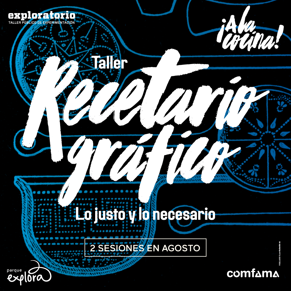 Ilustración. Aparecen tres pailas. Las dos de arriba están en ángulo cenital, la primera tiene el mango hacia la derecha y la segunda tiene el mango hacia la izquierda. Adentro tienen dibujadas estrellas y triángulos. La de abajo aparece de perfil y tiene dibujadas figuras cuadradas. Texto que dice: "Taller. Recetario gráfico: lo justo y lo necesario. 2 sesiones en agosto".