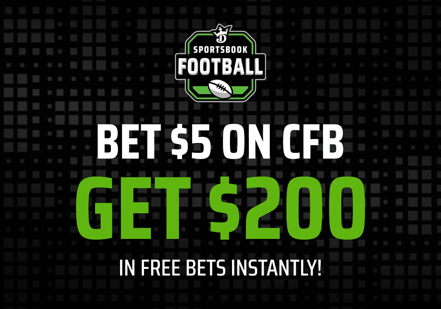 DraftKings CFB Week 2 Promo Code: New Users Get An Instant $200 Bonus