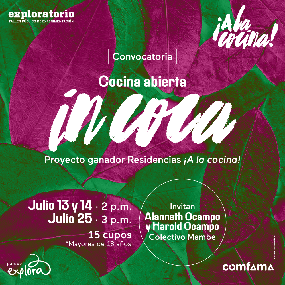 Ilustración. En el fondo de la imagen hojas de coca en desorden. Texto que dice: "Convocatoria. Cocina abierta. In Coca. Proyecto ganador residencias ¡A la cocina!13, 14 y 25 de julio. 2 de la tarde. Cupos 15. Mayores de 18 años. Invitan Alannath Ocampo y Harold Ocampo, de colectivo Mambe".