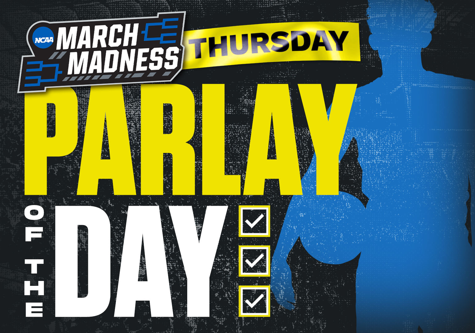 NCAA March Madness Parlay of the Day - Thursday March 24, 2022