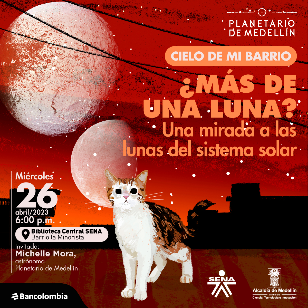Ilustración. En la parte inferior un gato de pie y de medio perfil, en el cielo la foto de dos lunas del sistema solar. Sobre la imagen hay texto que dice: "Cielo de mi barrio. ¿Más de una Luna? Una mirada a las lunas del sistema solar." Y en la parte inferior: "miércoles 26 de abril de 2023 a las seis de la tarde en la biblioteca Central del Sena. Invitada: Michelle Mora, astrónoma del Planetario de Medellín."