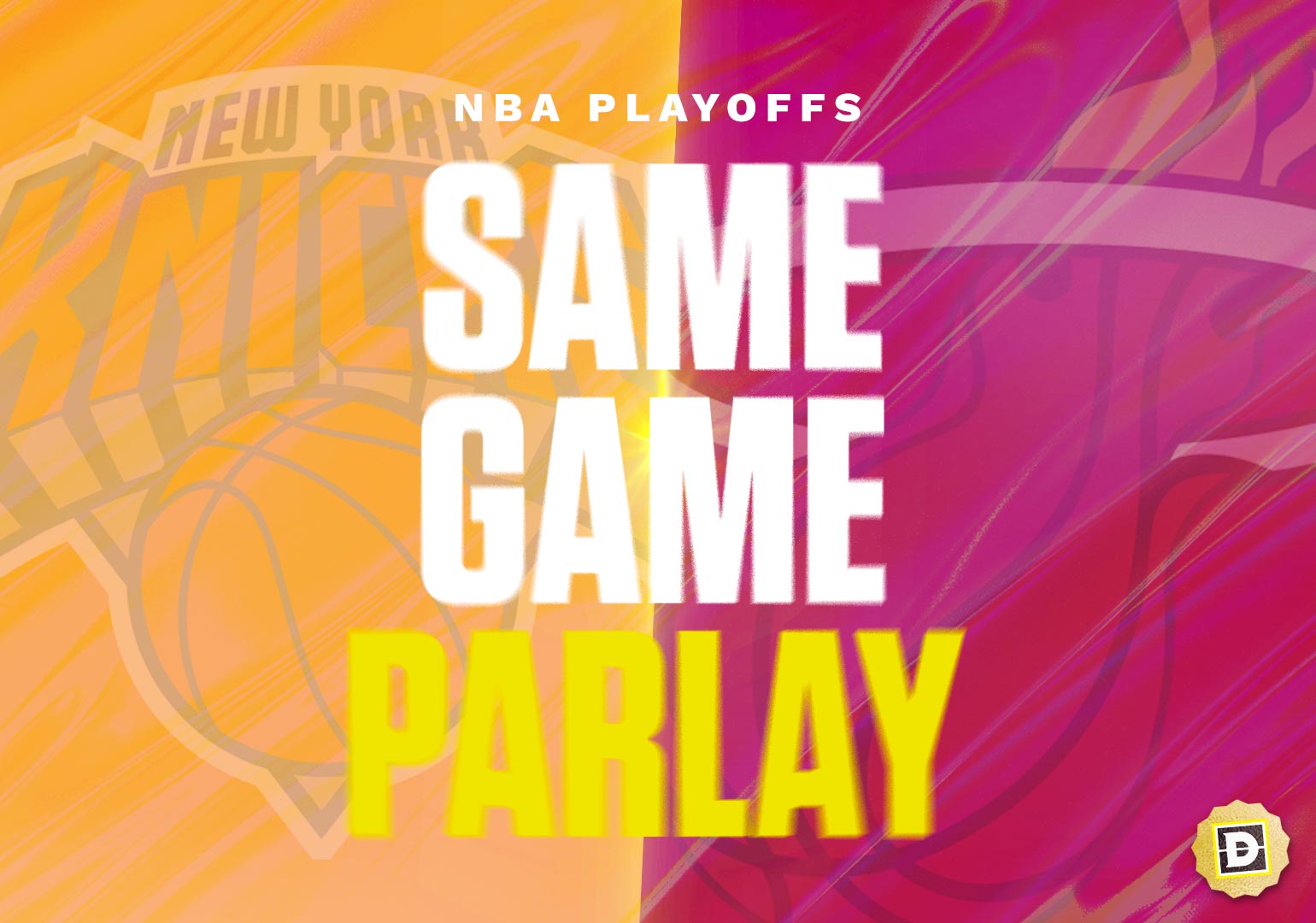 NBA Same Game Parlay for New York Knicks vs. Miami Heat Game 6