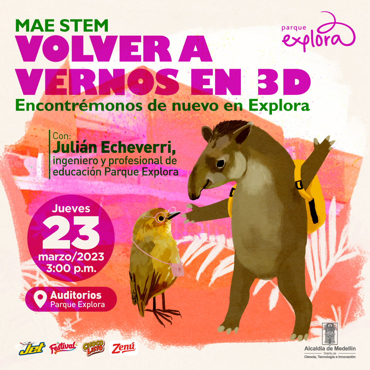 Ilustración. Sobre el Parque Explora como fondo, una danta que lleva un morral y un pájaro de gafas y bolso se miran. Arriba un texto dice: “Para maestros. MAE STEM. Volver a vernos en 3D. Encontrémonos de nuevo en Explora. Invitados: Julián Echeverri, ingeniero y profesional de educación Parque Explora”. Otro texto dice: “Jueves 23 de 2023 a las 3 de la tarde. Auditorios Parque Explora”.