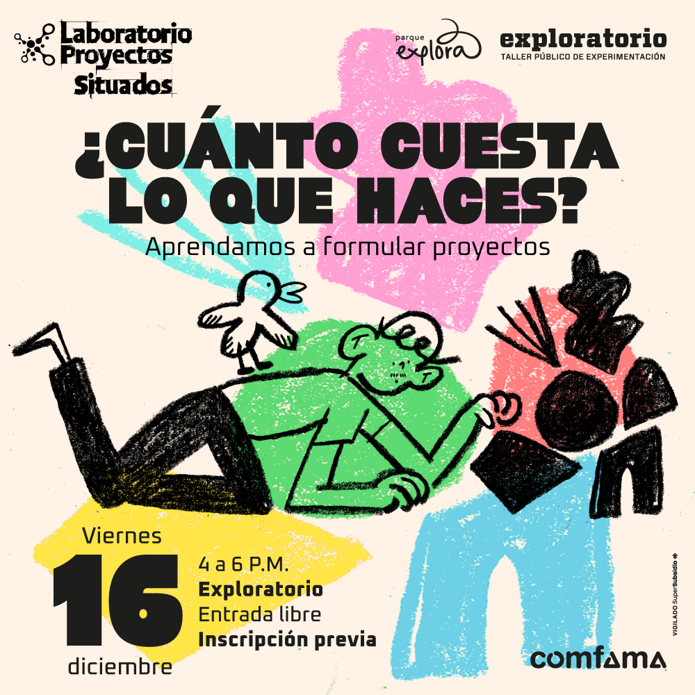 Ilustración. Una persona acostada observando varios objetos. Sobre él un pájaro. En el centro de la imagen texto que dice: "¿Cuánto cuesta lo que haces? Aprendamos a formular proyectos. Viernes 16 de diciembre de 4 a 6 de la tarde. Exploratorio. Entrada libre con inscripción previa".