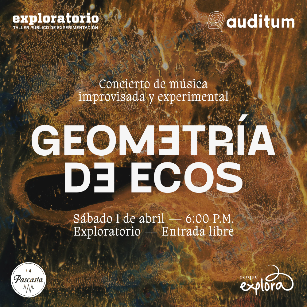 Ilustración. La textura de una película fotográfica que parece lava. En el centro de la imagen texto que dice: "Concierto de música improvisada y experimental. Geometría de ecos. Sábado 1 de abril a las 6 de la tarde. Exploratorio. Entrada libre".