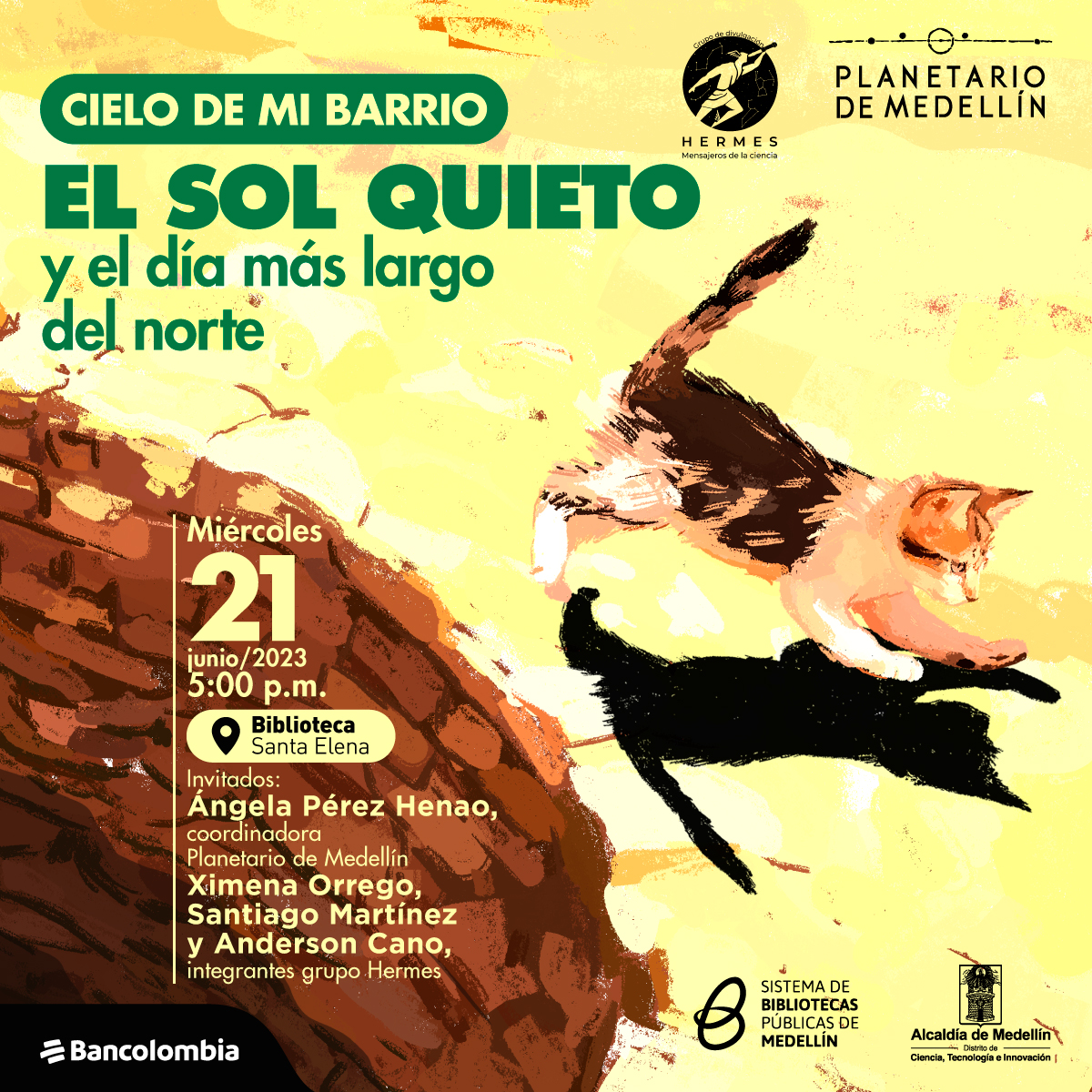 Ilustración. En la parte derecha de la imagen un gato pequeño en tono cafés saltando sobre su propia sombra. En la parte izquierda de la imagen texto que dice: "Cielo de mi barrio. El Sol quieto y el día más largo del norte. Miércoles 21 de junio de 2023 a las 5 de la tarde. En la Biblioteca Santa Elena. Invitados: Ángela Pérez Henao, coordinadora del Planetario de Medellín. Ximena Orrego, Santiago Martínez y Anderson Cano, integrantes grupo Hermes".