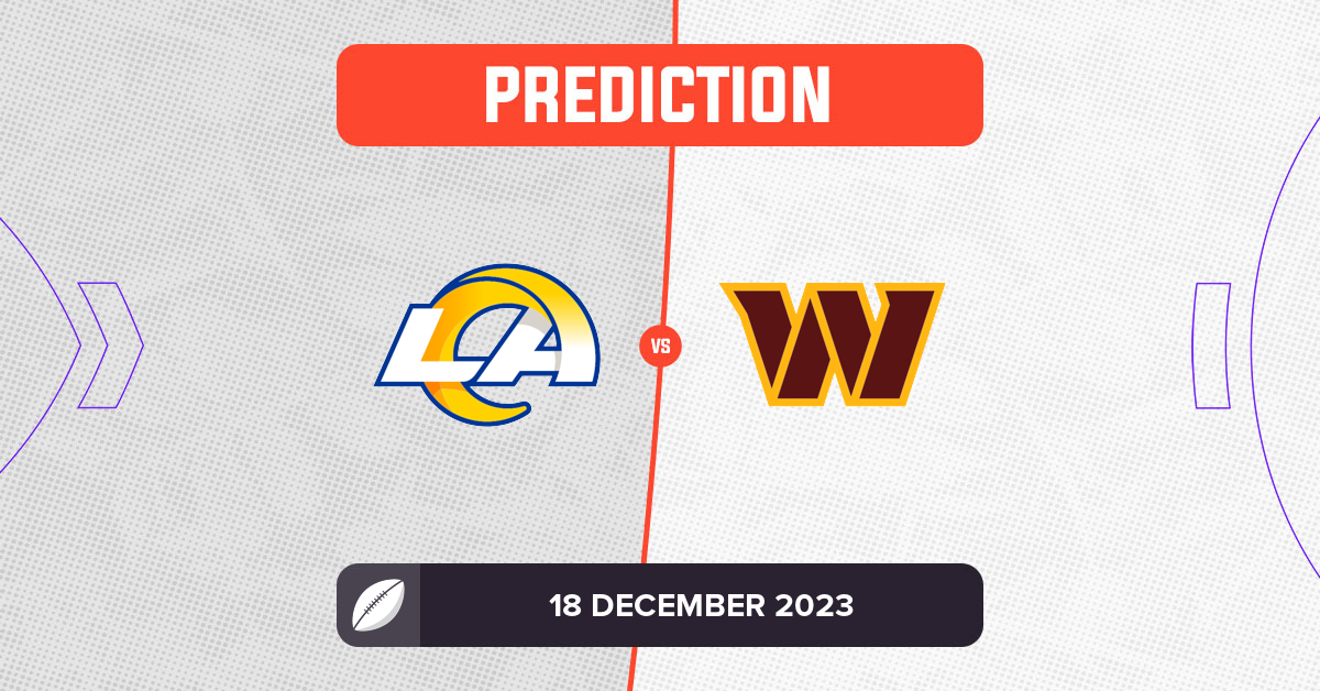 Rams vs Commanders Prediction and Preview - NFL Week 15, 2023